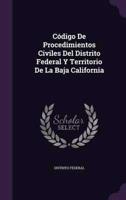 Código De Procedimientos Civiles Del Distrito Federal Y Territorio De La Baja California
