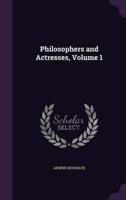 Philosophers and Actresses, Volume 1