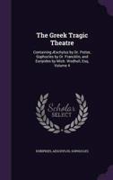 The Greek Tragic Theatre. Volume 4