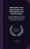 Memorials of the Early Progress of Methodism in the Eastern States