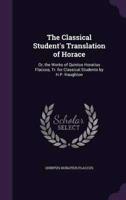 The Classical Student's Translation of Horace