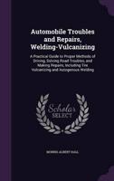 Automobile Troubles and Repairs, Welding-Vulcanizing