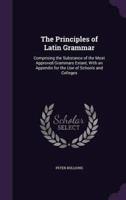 The Principles of Latin Grammar