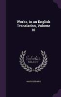 Works, in an English Translation, Volume 10