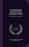 An Elementary Treatise On the Planetary Theory