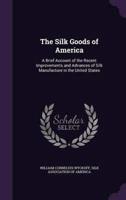 The Silk Goods of America