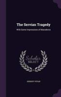 The Servian Tragedy