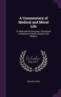 A Commentary of Medical and Moral Life