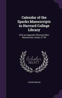 Calendar of the Sparks Manuscripts in Harvard College Library