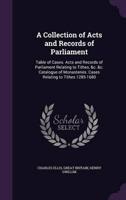 A Collection of Acts and Records of Parliament