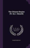 The Chinese Empire [Tr. By J. Sinnett]