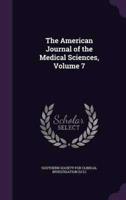 The American Journal of the Medical Sciences, Volume 7