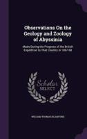 Observations On the Geology and Zoology of Abyssinia