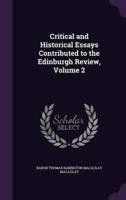 Critical and Historical Essays Contributed to the Edinburgh Review, Volume 2
