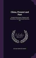 China, Present and Past