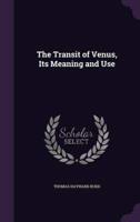 The Transit of Venus, Its Meaning and Use