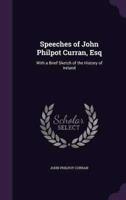Speeches of John Philpot Curran, Esq