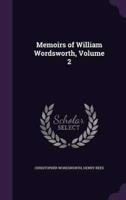 Memoirs of William Wordsworth, Volume 2