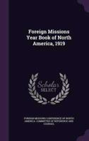 Foreign Missions Year Book of North America, 1919