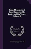 Some Memorials of John Hampden, His Party, and His Times, Volume 2