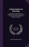 A Dissertation On Servitude