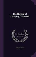 The History of Antiquity, Volume 5