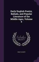 Early English Poetry, Ballads, and Popular Literature of the Middle Ages, Volume 5