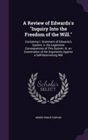 A Review of Edwards's "Inquiry Into the Freedom of the Will."