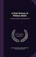 A Brief History of William Miller