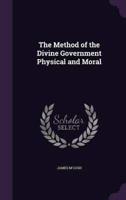 The Method of the Divine Government Physical and Moral