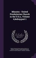 Minutes - United Presbyterian Church in the U.S.a., Volume 4, Part 1