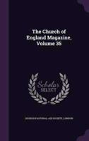 The Church of England Magazine, Volume 35