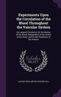 Experiments Upon the Circulation of the Blood Throughout the Vascular System