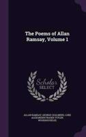The Poems of Allan Ramsay, Volume 1