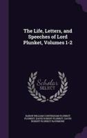 The Life, Letters, and Speeches of Lord Plunket, Volumes 1-2