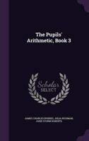 The Pupils' Arithmetic, Book 3