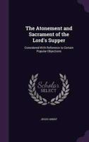 The Atonement and Sacrament of the Lord's Supper
