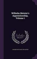 Wilhelm Meister's Apprenticeship, Volume 1