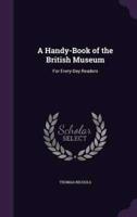 A Handy-Book of the British Museum