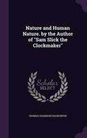 Nature and Human Nature. By the Author of "Sam Slick the Clockmaker"