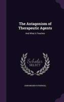 The Antagonism of Therapeutic Agents