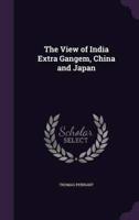 The View of India Extra Gangem, China and Japan