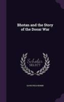Bhotan and the Story of the Dooar War