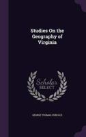 Studies On the Geography of Virginia
