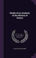 Heads of an Analysis of the History of Greece
