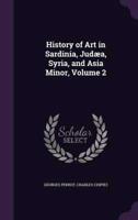 History of Art in Sardinia, Judæa, Syria, and Asia Minor, Volume 2