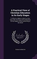 A Practical View of Christian Education in Its Early Stages