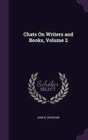 Chats On Writers and Books, Volume 2