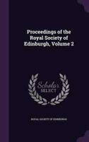 Proceedings of the Royal Society of Edinburgh, Volume 2