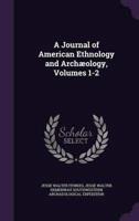 A Journal of American Ethnology and Archæology, Volumes 1-2